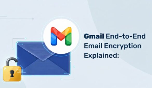 How to Secure Your Gmail Account with Encryption A Complete Guide